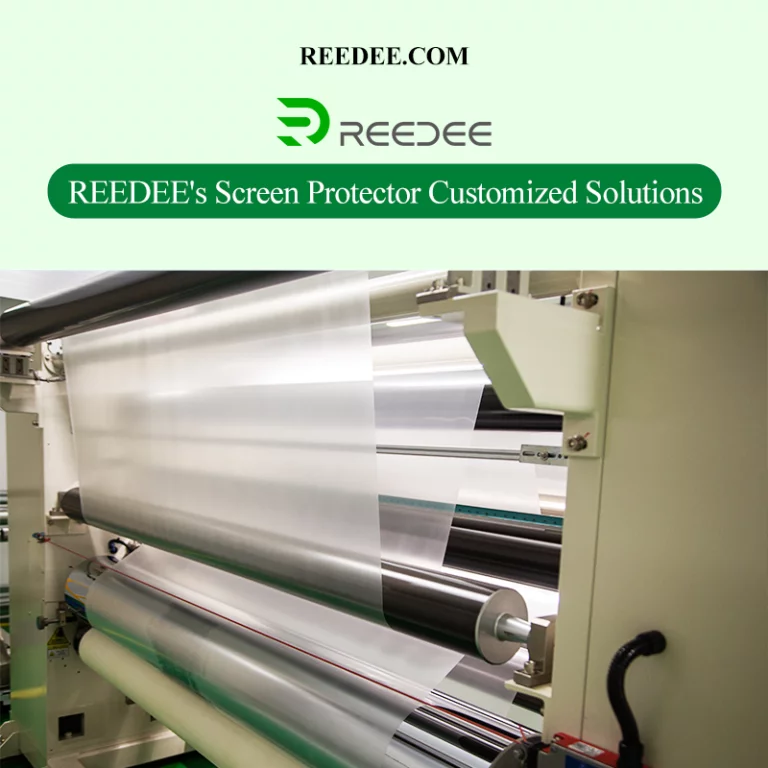 Custom Solutions REEDEEs Screen Protector Manufacturing